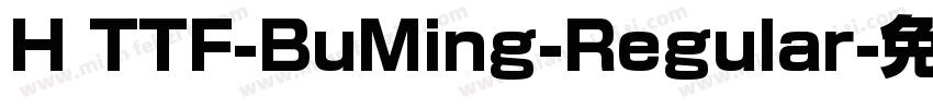 H TTF-BuMing-Regular字体转换